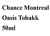 CHANCE MONTREAL Oasis Tobacco 50ml